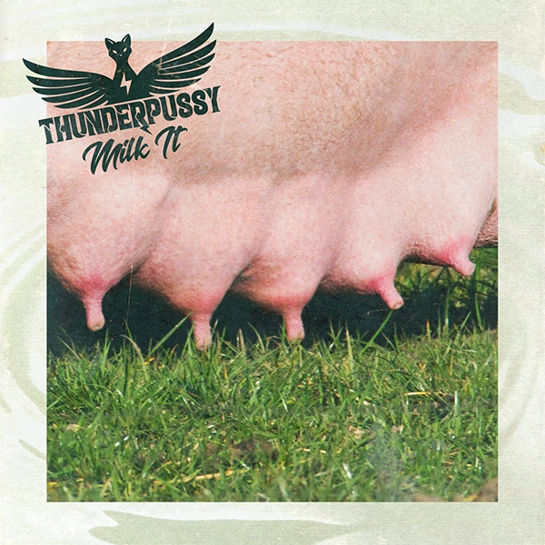 Nel nuovo EP delle Thunderpussy c’è anche Mike McCready