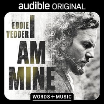 Eddie Vedder’s I Am Mine now available on Audible’s Words + Music series