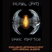 Pearl Jam’s Dark Matter, a listening party with Ed Vedder in London